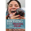 Birthing with Trauma and Fear