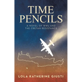 Time Pencils: A Novel of WW2 and the Cretan Resistance