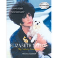 Elizabeth Taylor: My Celebrity Connection