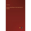 Seventh Annual Report of the State Board of Charities
