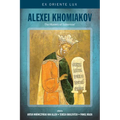 Alexei Khomiakov: The Mystery of Sobornost'