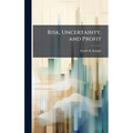 Risk, Uncertainty, and Profit