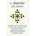 A Mauriac Reader: Including a Kiss for the Leper, Genetrix, the Desert of Love, the Knot of Vipers, and Woman of the Pharisees