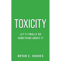 Toxicity: Let's Finally Do Something About It!