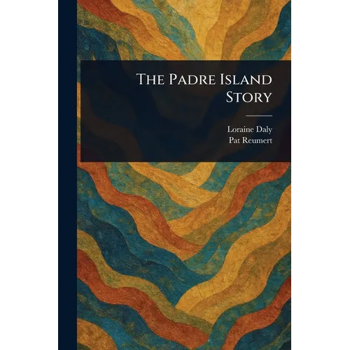The Padre Island Story