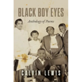 Black Boy Eyes: Anthology of Poems