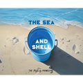 The Sea and Shell