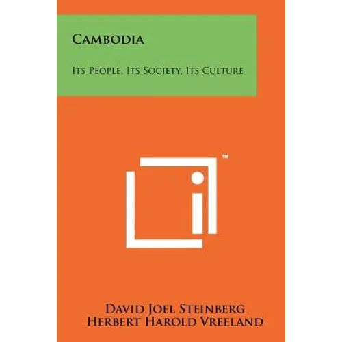 Cambodia: Its People, Its Society, Its Culture
