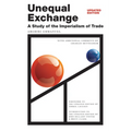Unequal Exchange: A Study of the Imperialism of Trade (Updated Edition)