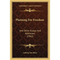 Planning For Freedom: And Other Essays And Addresses (1962)
