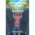 "Try Looking Out the Window!": The Trials and Tribulations of Traveling with Children Black & White Edition