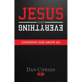 Jesus Over Everything: Choosing God Above All