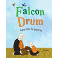 The Falcon Drum: A Parable For Parents