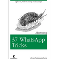 Mastering 37 Whatsapp Tricks