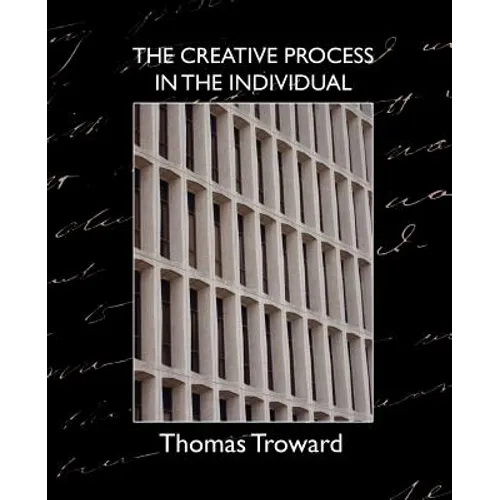 The Creative Process in the Individual