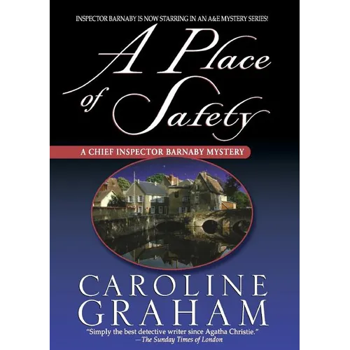 A Place of Safety: A Chief Inspector Barnaby Novel