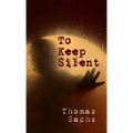To Keep Silent