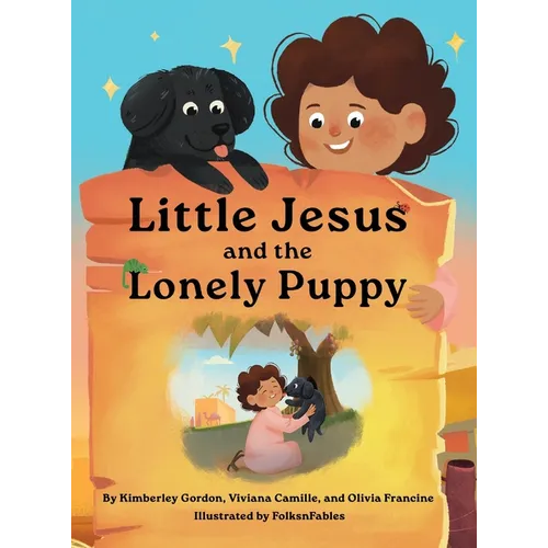 Little Jesus and the Lonely Puppy: The Little Jesus Chronicles