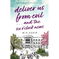 Deliver Us From Evil...and the Six O'Clock News