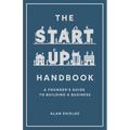 The Startup Handbook: A Founder's Guide to Building a Business