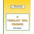 A Verilog HDL Primer, Third Edition