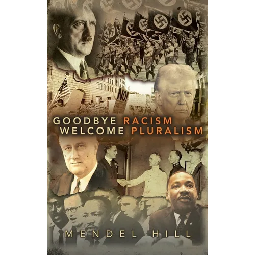 Goodbye Racism, Welcome Pluralism