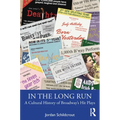 In the Long Run: A Cultural History of Broadway's Hit Plays