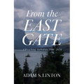 From the East Gate: A Preaching Anthology, 1996-2024