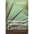 Approaching the Bible as Literature: An Interactive Workbook