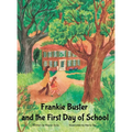 Frankie Buster and the First Day of School