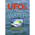 UFOs and Water: Physical Effects of UFOs on Water Through Accounts by Eyewitnesses