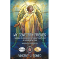 My Cemetery Friends: A Garden of Encounters at Mount Saint Mary in Queens, New York