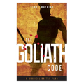 The Goliath Code: A Biblical Battle Plan For Defeating Any Giant