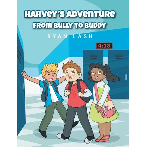 Harvey's Adventure: From Bully to Buddy