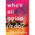 Who's All Going (to Die)?