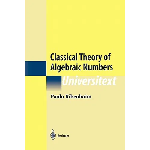 Classical Theory of Algebraic Numbers