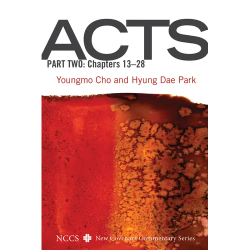 Acts, Part Two: Chapters 13-28