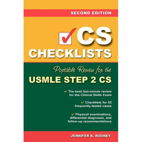 CS Checklists: Portable Review for the USMLE Step 2 Cs, Second Edition