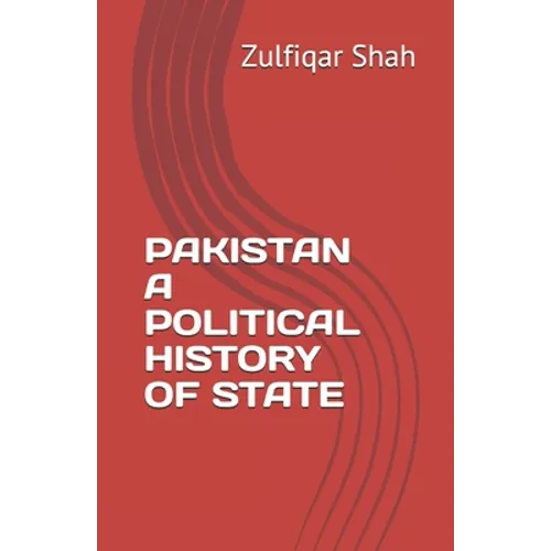 Pakistan a Political History of State
