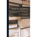 War Years With Jeb Stuart