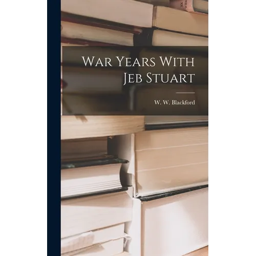 War Years With Jeb Stuart