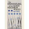 The Dismantling of the Good Neighbor Policy