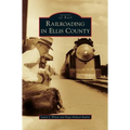 Railroading in Ellis County