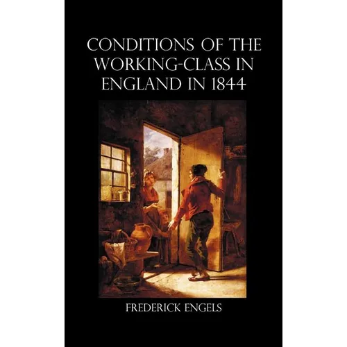 The Condition of the Working-Class in England in 1844