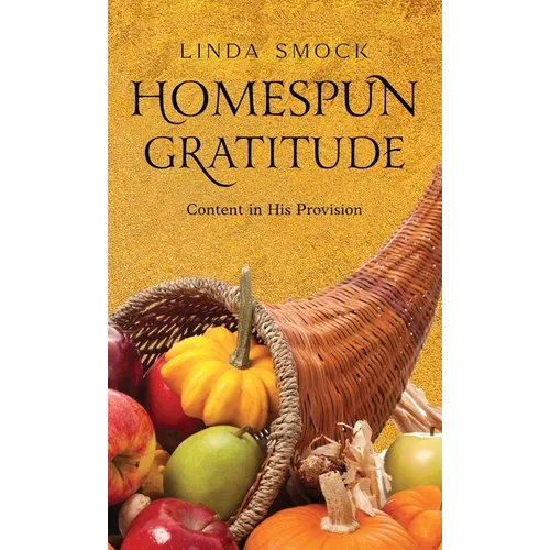 Homespun Gratitude: Content in His Provision