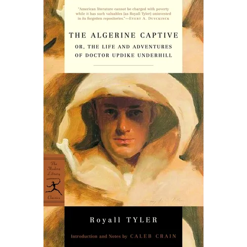 The Algerine Captive: Or, the Life and Adventures of Doctor Updike Underhill