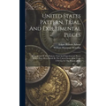 United States Pattern, Trial, And Experimental Pieces: Being A List Of The Pattern, Trial And Experimental Pieces Which Have Been Issued By The United