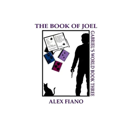 The Book of Joel: Book 3 in the Gabriel's World Series