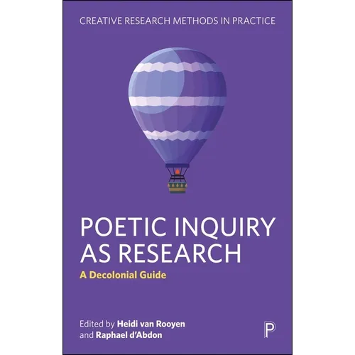 Poetic Inquiry as Research: A Decolonial Guide