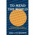 To Mend the World: Foundations of Post-Holocaust Jewish Thought
